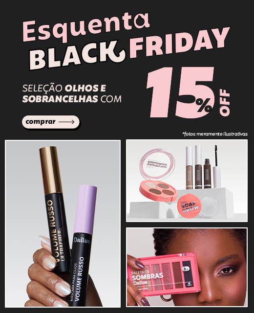 Black - Olhos e sobrancelhas 15 off - 12.11 - 21.11